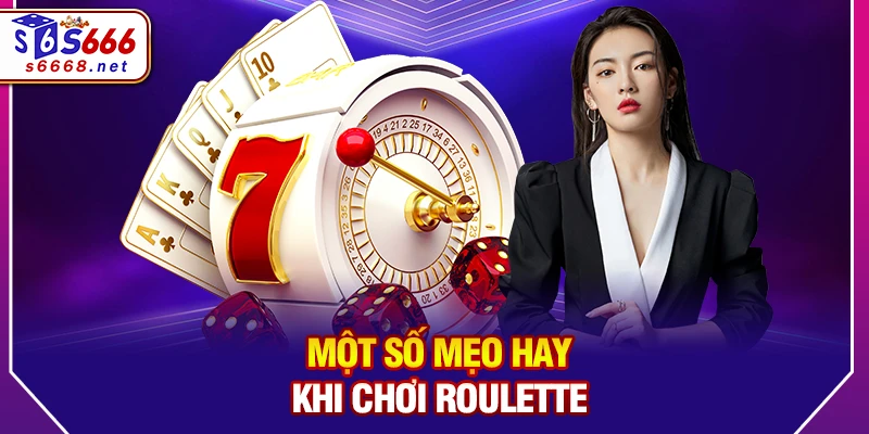 Một số mẹo hay khi chơi Roulette